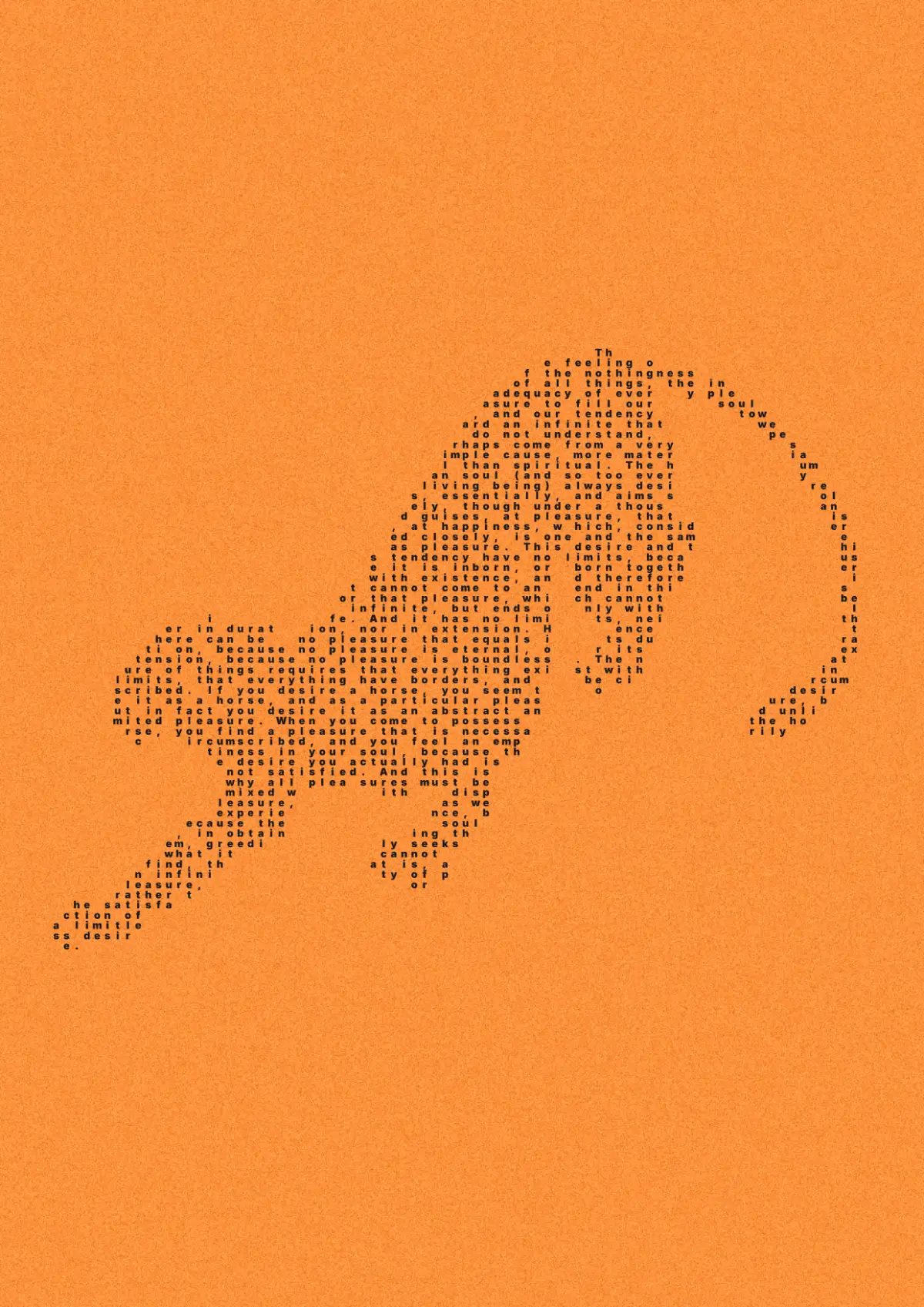 Theory of Pleasure, black on orange, the print. A galloping horse. The words are Giacomo Leopardi's, from the Zibaldone, 1820.
